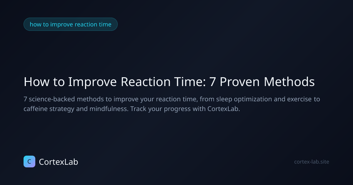 How to Improve Reaction Time: 7 Proven Methods | CortexLab